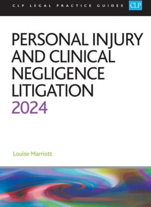 Personal Injury and Clinical Negligence Litigation 2024 av Marriott