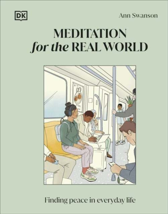 Meditation for the Real World av Ann MS C-IAYT LMT E-RYT500 Swanson