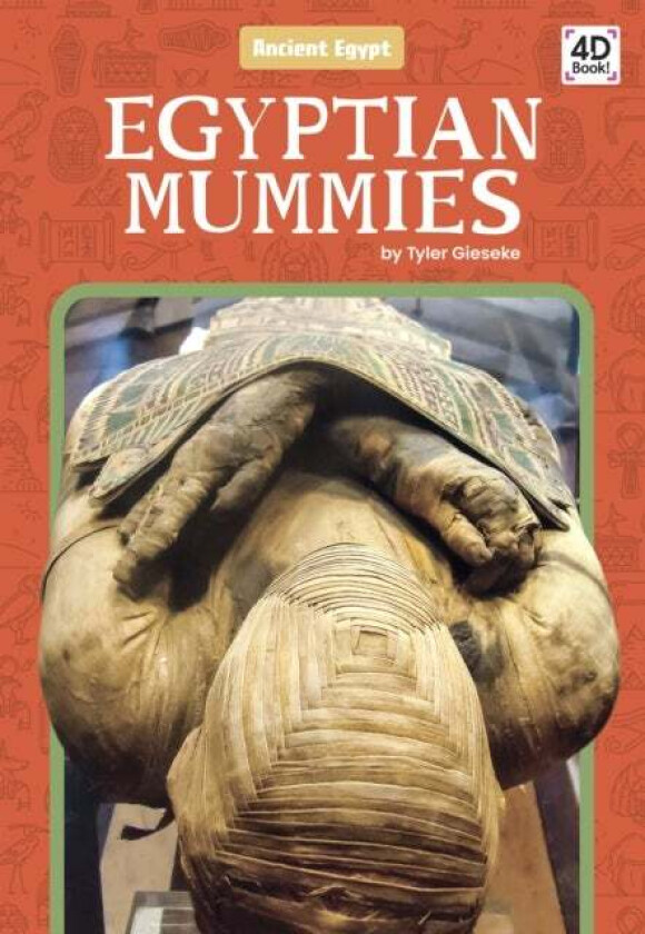 Ancient Egypt: Egyptian Mummies av Tyler Gieseke