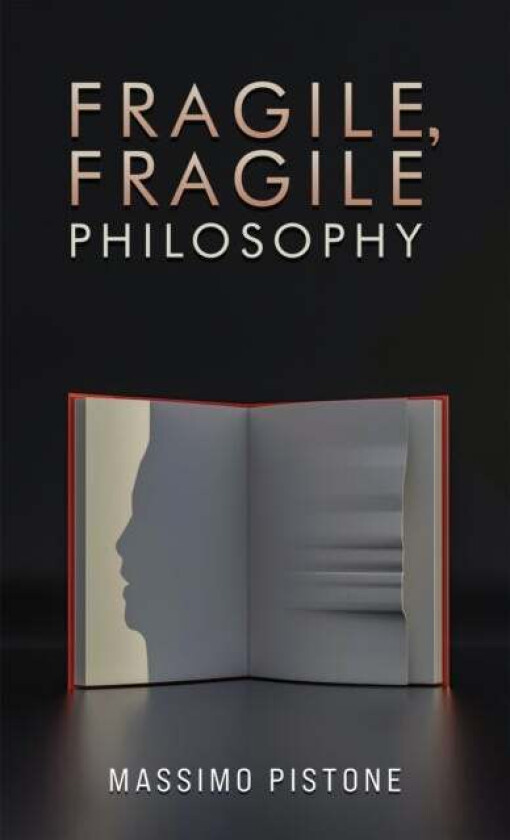 Fragile, Fragile Philosophy av Massimo Pistone