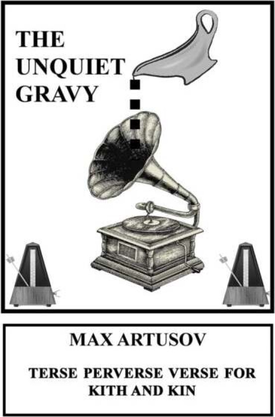 The Unquiet Gravy av Max Artusov