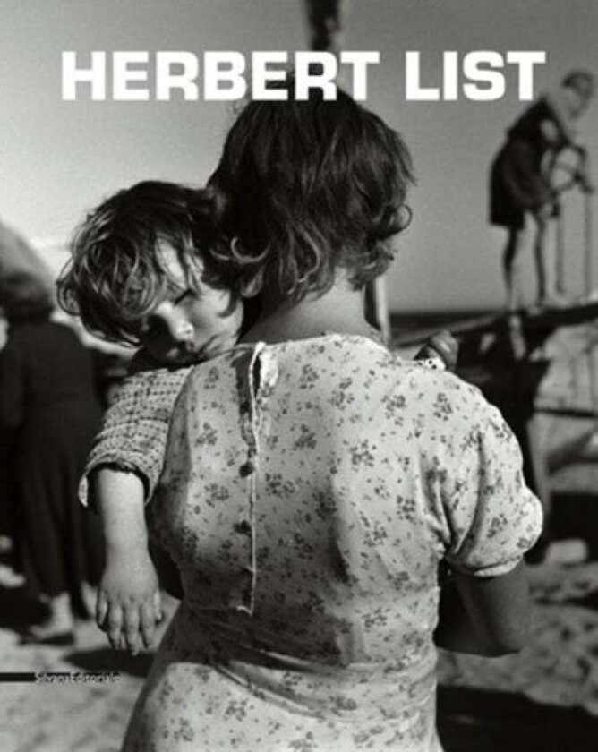 Herbert List av Dario Cimorelli, Alessandra Olivari