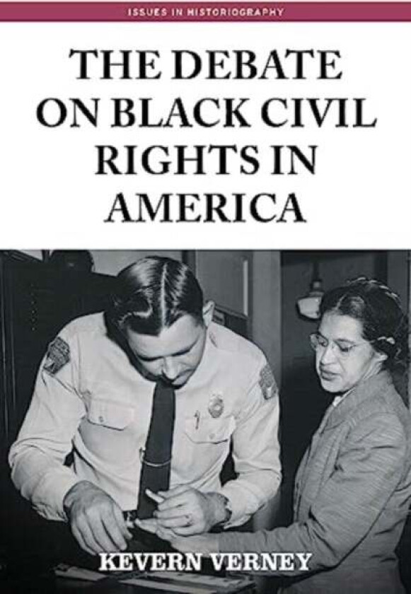 The Debate on Black Civil Rights in America av Kevern Verney