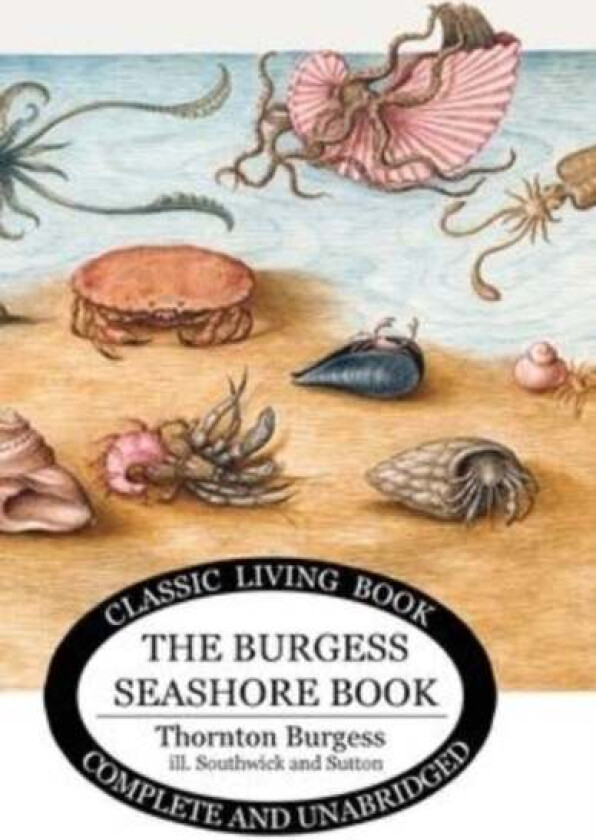 The Burgess Seashore Book for Children - b&w av Thornton S Burgess