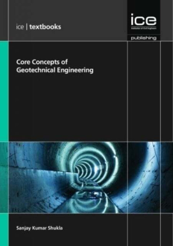 Core Concepts of Geotechnical Engineering av Sanjay Kumar Shukla