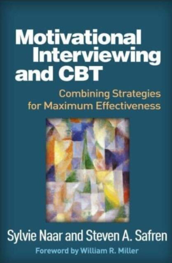 Motivational Interviewing and CBT av Sylvie Naar, Steven Safren