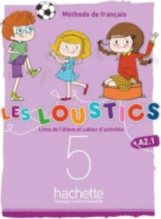 Les Loustics 5 - Livre de l'eleve + cahier d'activites 5 + CD-audio av Marianne Capouet, Hugues Denisot