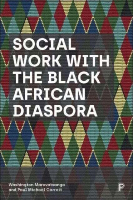 Social Work with the Black African Diaspora av Washington (Independent scholar researcher and consultant. He is also a qualified social worker and mem