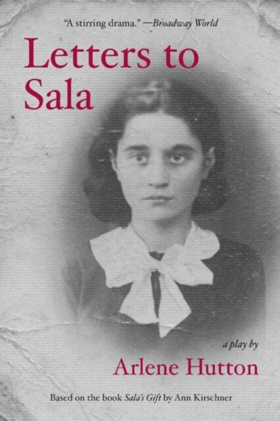 Letters to Sala: A Play av Arlene Hutton