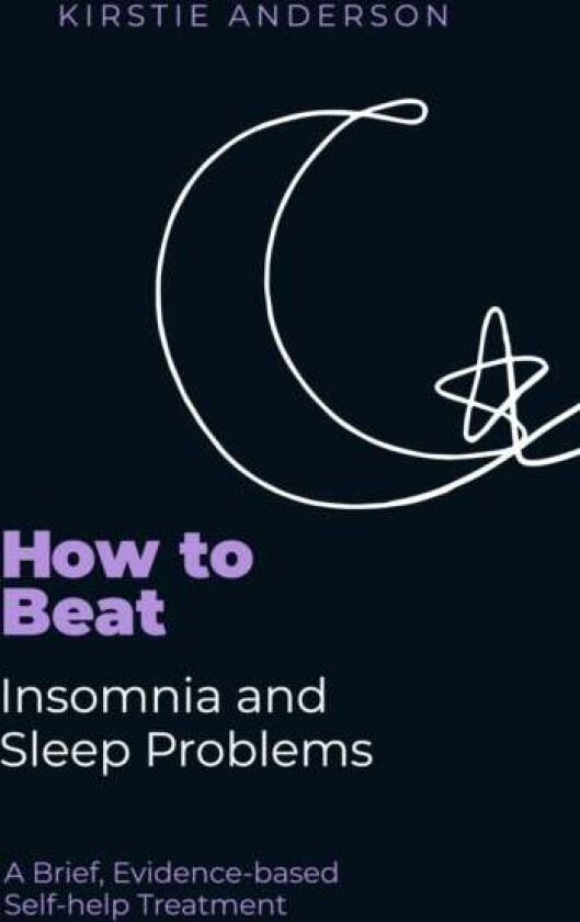 How To Beat Insomnia and Sleep Problems av Kirstie Anderson