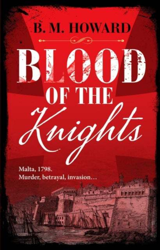 Blood of the Knights av B. M. Howard