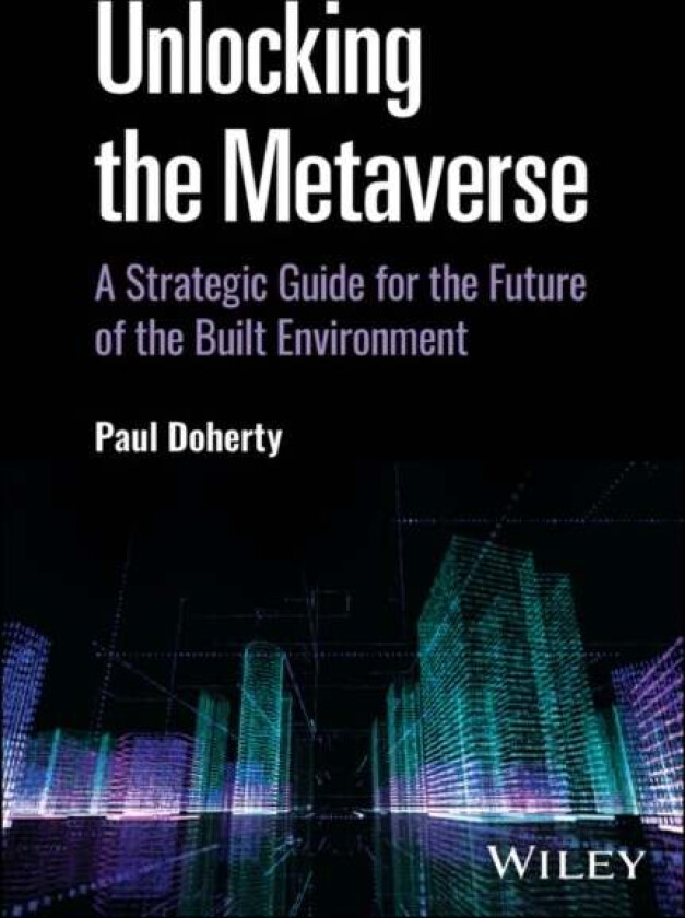 Unlocking the Metaverse av Paul Doherty