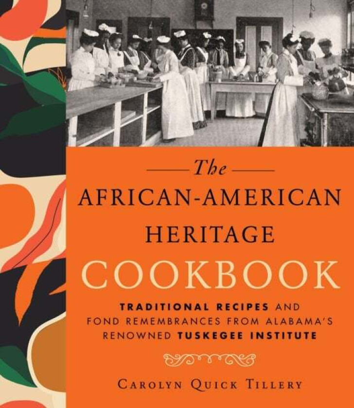 The African-american Heritage Cookbook av Carolyn Q. Tillery
