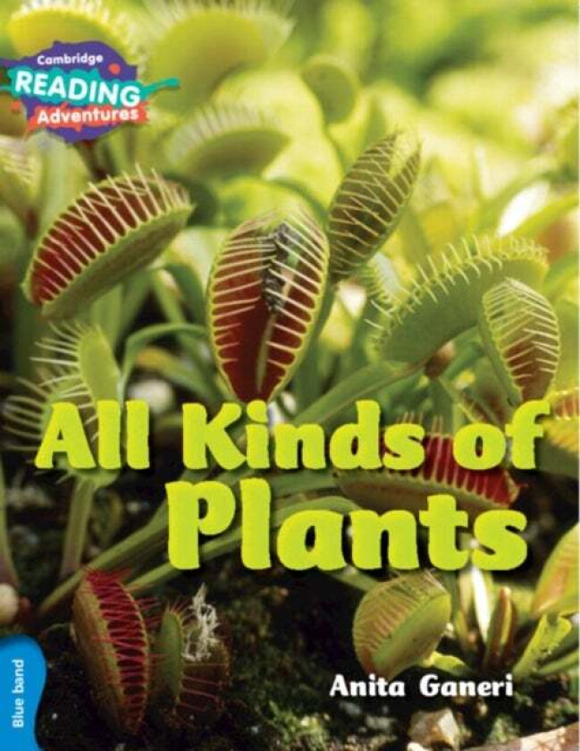 Cambridge Reading Adventures All Kinds of Plants Blue Band av Anita Ganeri