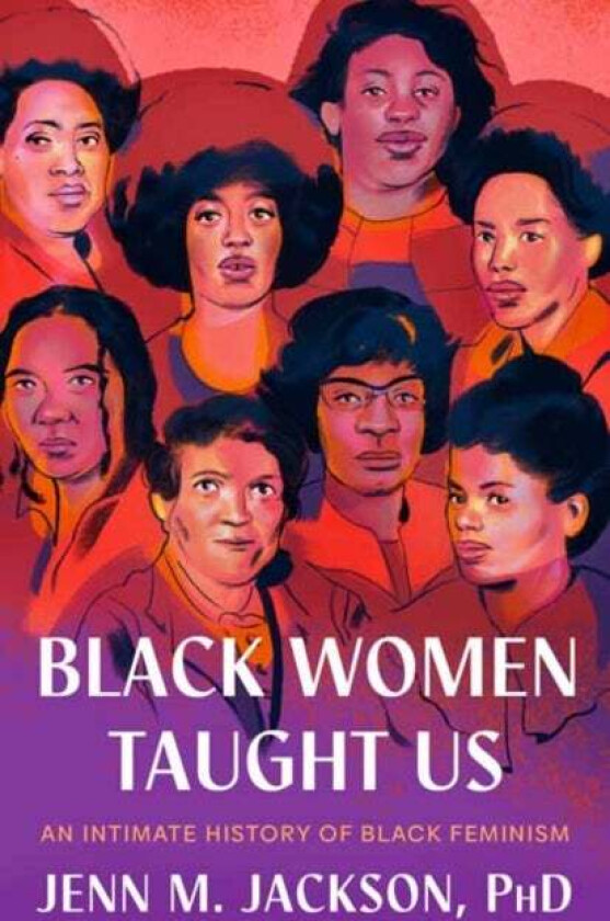 Black Women Taught Us av Jenn M. Jackson