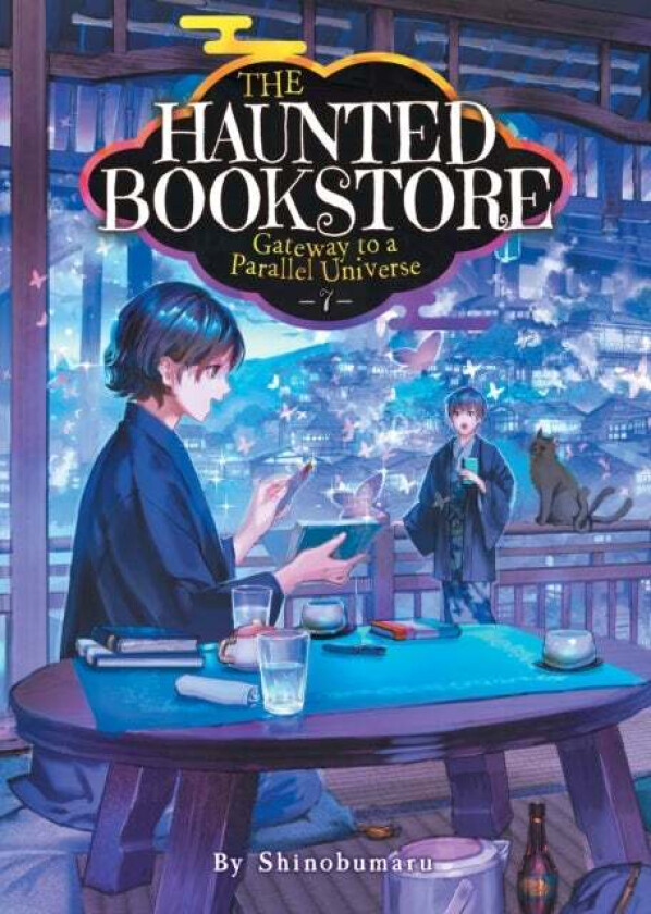 The Haunted Bookstore - Gateway to a Parallel Universe (Light Novel) Vol. 7 av Shinobumaru