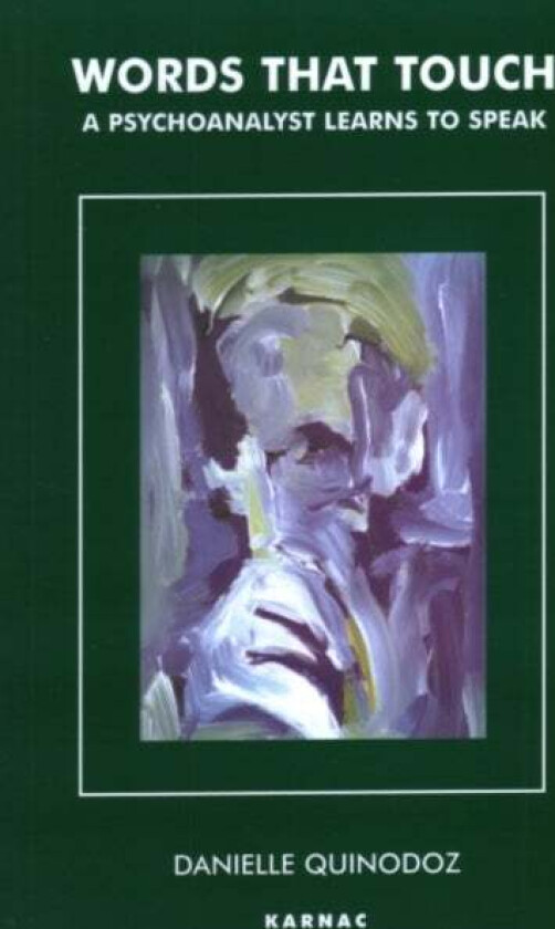 Words That Touch av Danielle (Psychoanalyst Geneva Switzerland) Quinodoz