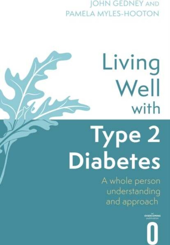 Living Well With Type 2 Diabetes Av Dr John Gedney, Pamela Myles-Hooton