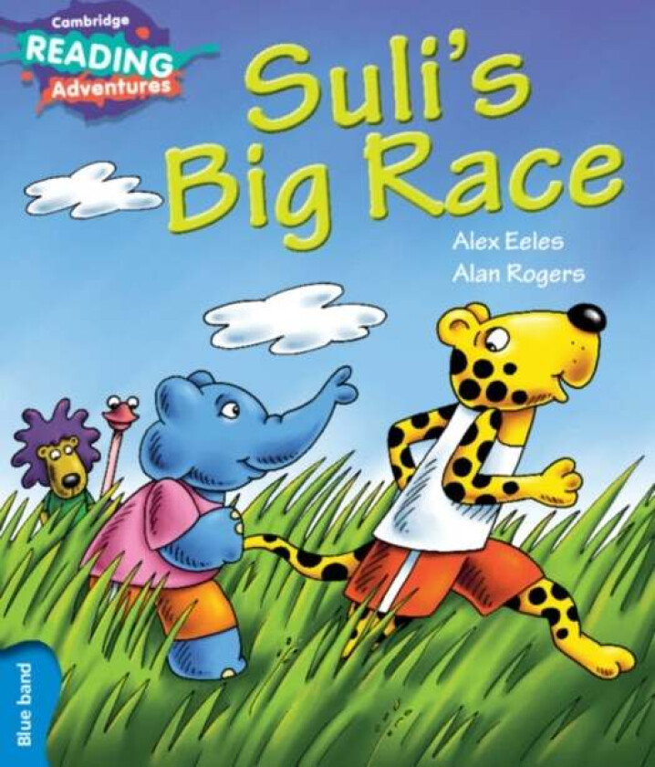 Cambridge Reading Adventures Suli's Big Race Blue Band av Alex Eeles