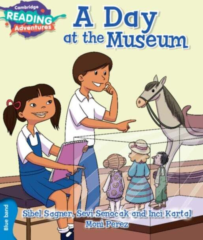 Cambridge Reading Adventures A Day at the Museum Blue Band av Sibel Sagner, Sevi Senocak, Inci Kartal