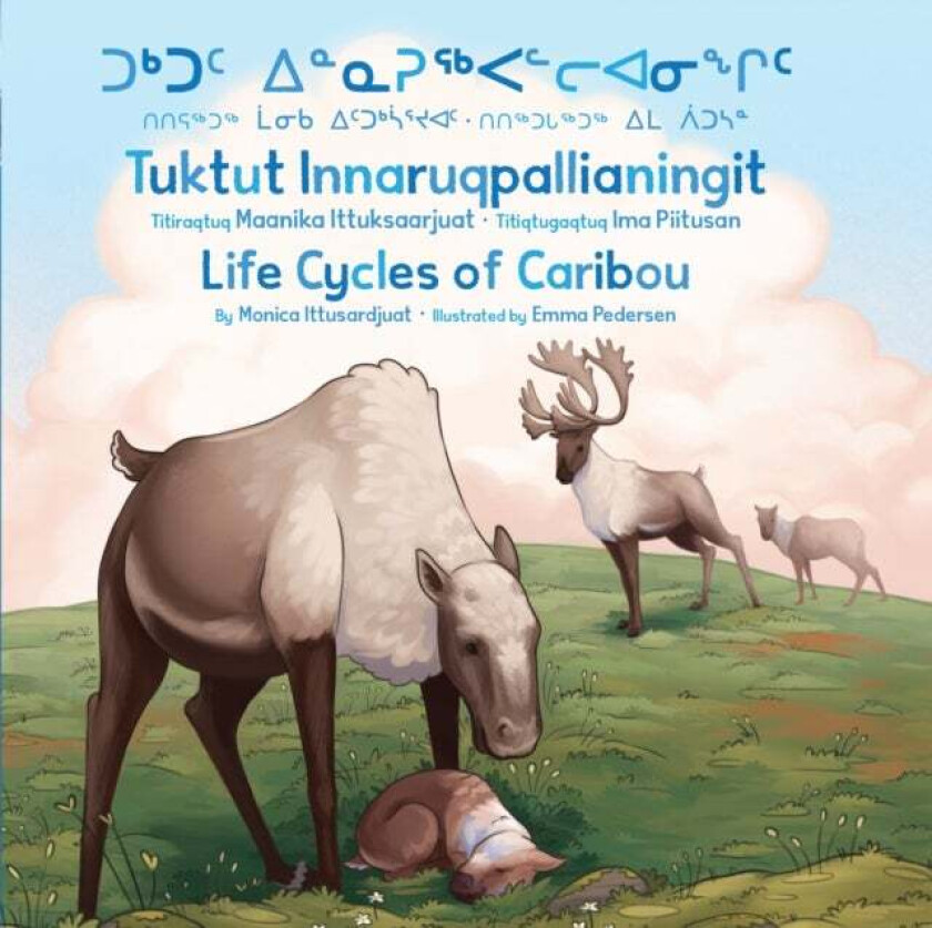 Life Cycles of Caribou av Monica Ittusardjuat