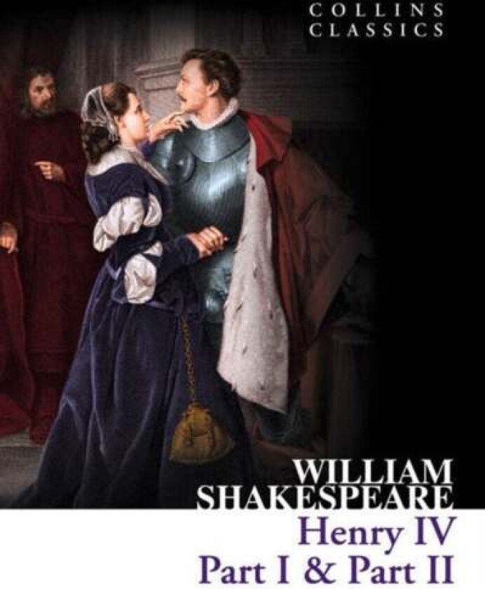 Henry IV, Part I & Part II av William Shakespeare