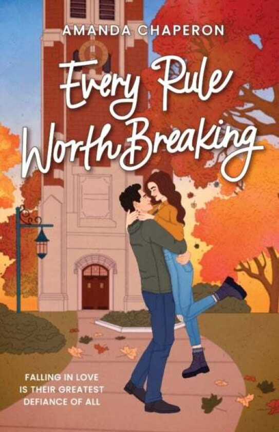 Every Rule Worth Breaking av Amanda Chaperon