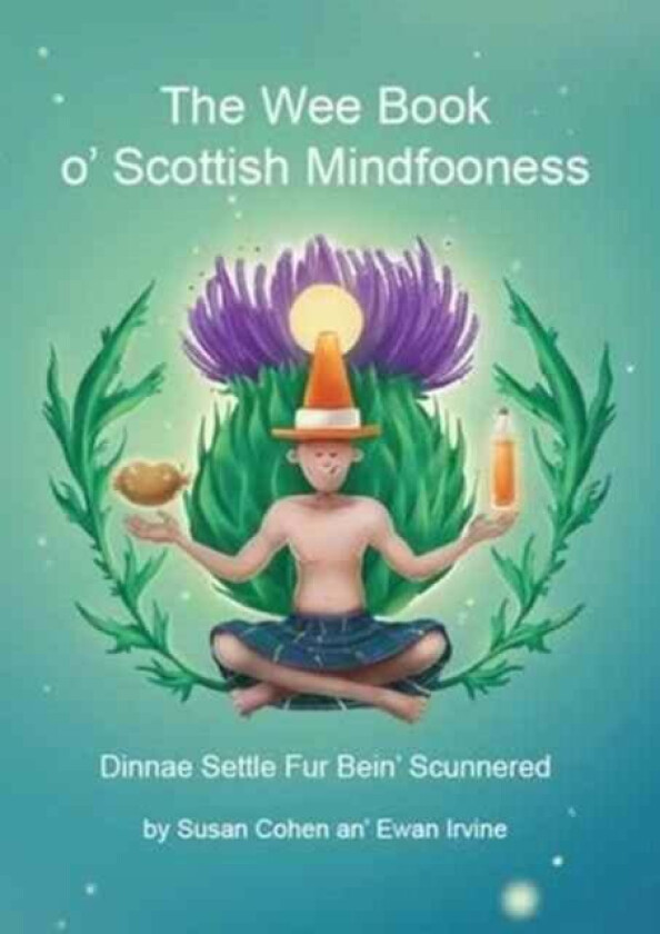 The Wee Book O'Scottish Mindfooness av S. Cohen, E. Irvine