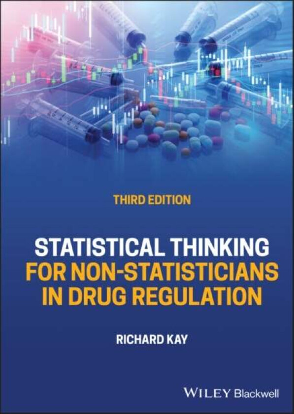 Statistical Thinking for Non-Statisticians in Drug Regulation av Richard (Consultant in Statistics for the Pharmaceutical Industry Great Longstone Der