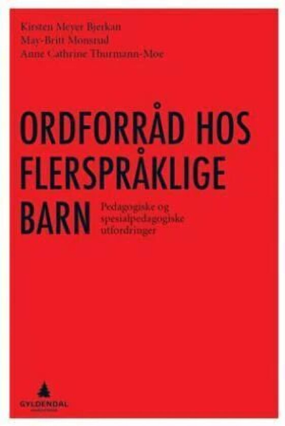 Ordforråd hos flerspråklige barn av Kirsten Meyer Bjerkan, May-Britt Monsrud, Anne Cathrine Thurmann-Moe