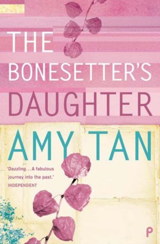 The Bonesetter's Daughter av Amy Tan