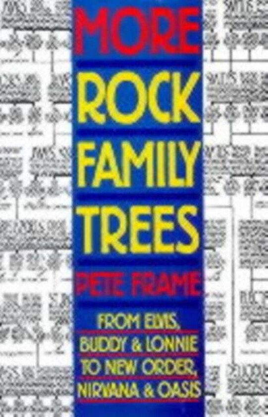 More Rock Family Trees Av Pete Frame