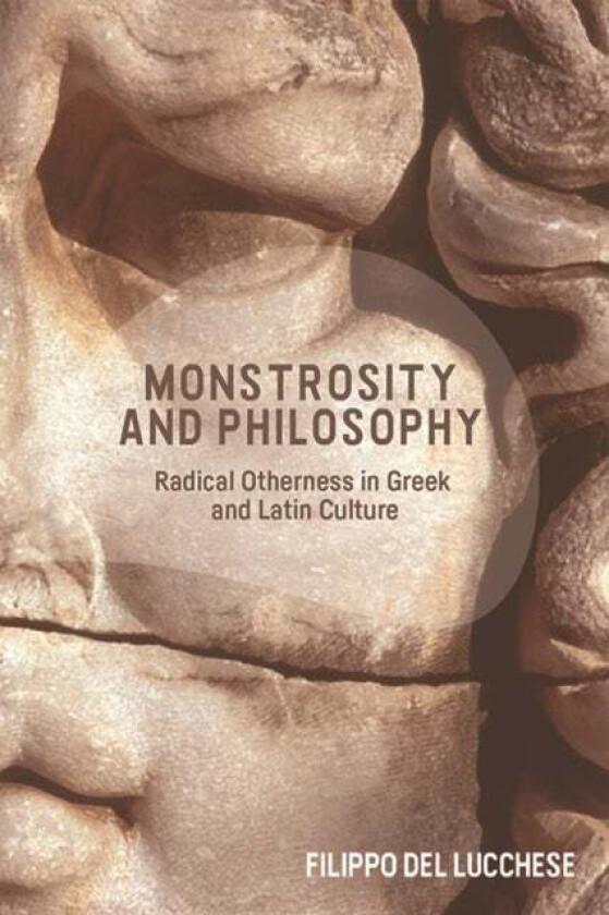 Monstrosity and Philosophy av Filippo Del Lucchese