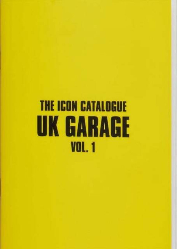 The Icon Catalogue Uk Garage Vol. 1 Av Chris Dexta, Alex Chapman