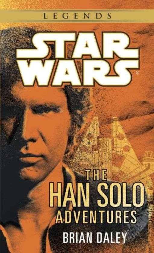 The Han Solo Adventures: Star Wars Legends Av Brian Daley