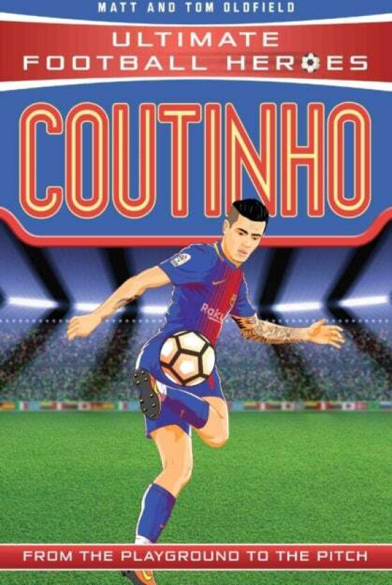 Coutinho (Ultimate Football Heroes - the No. 1 football series) av Matt & Tom Oldfield