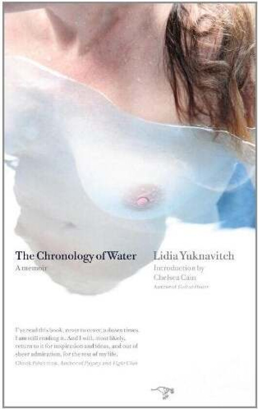 The chronology of water av Lidia Yuknavitch