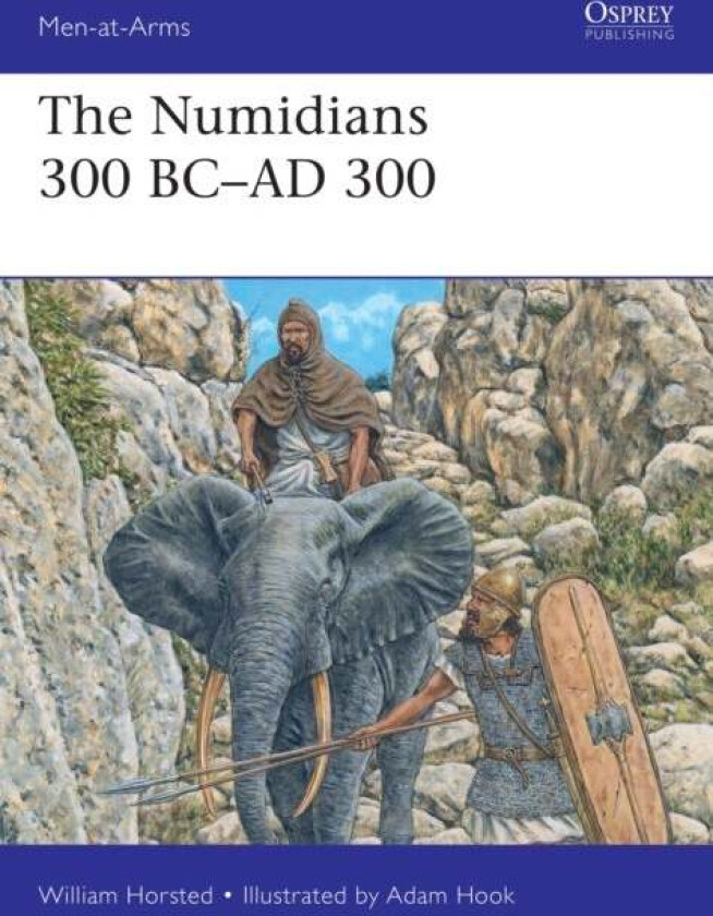 The Numidians 300 BC-AD 300 av William Horsted