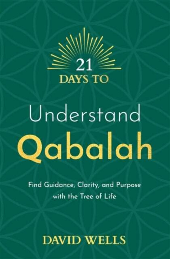 21 Days to Understand Qabalah av David Wells