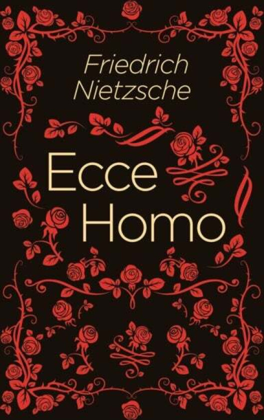 Ecce Homo Av Frederich Nietzsche