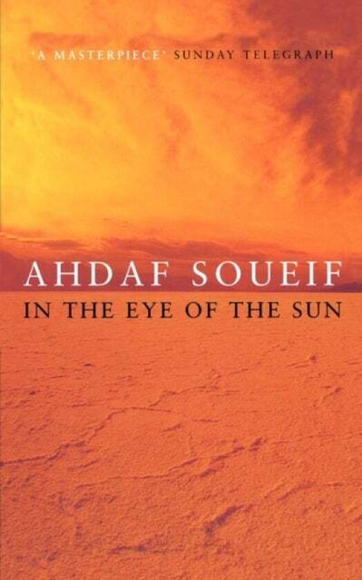 In The Eye Of The Sun Av Ahdaf Soueif