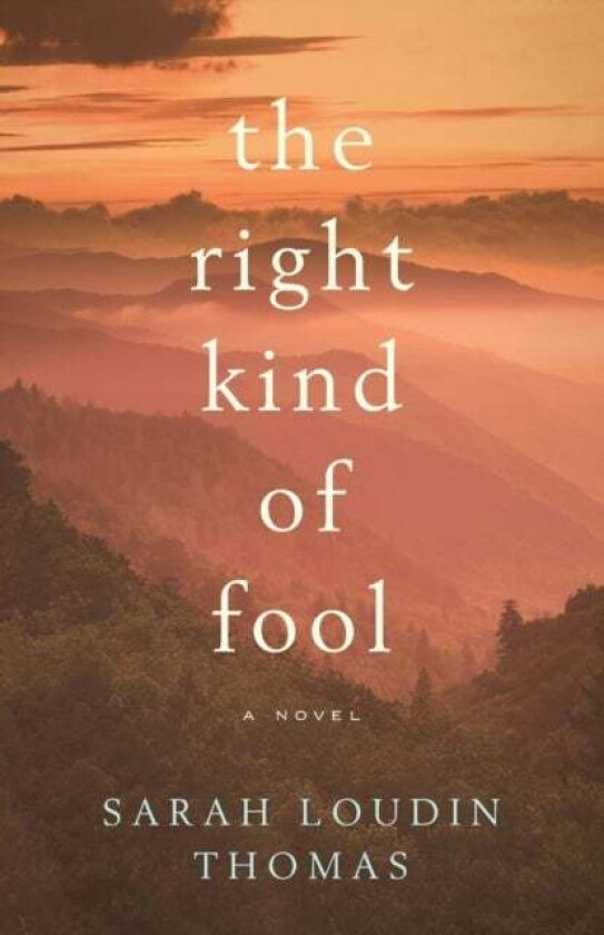 The Right Kind of Fool av Sarah Loudin Thomas