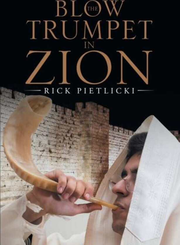 Blow the Trumpet in Zion av Rick Pietlicki