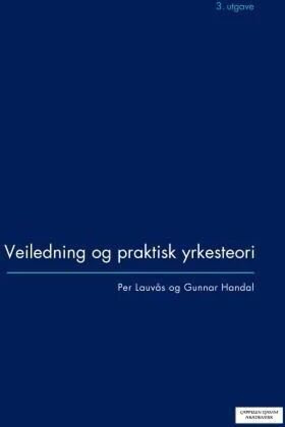 Veiledning og praktisk yrkesteori av Gunnar Handal, Per Lauvås