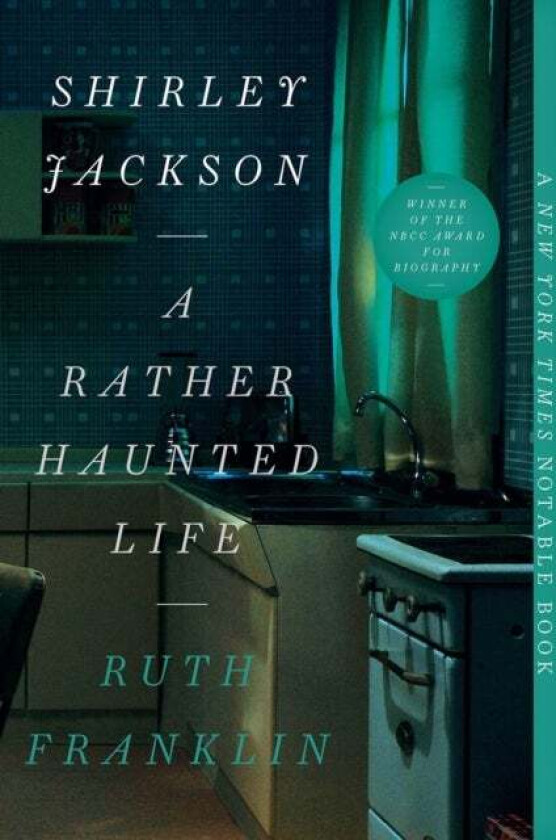 Shirley Jackson: A Rather Haunted Life av Ruth Franklin