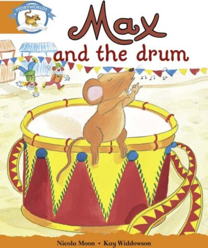 Literacy Edition Storyworlds Stage 4, Animal World, Max and the Drum