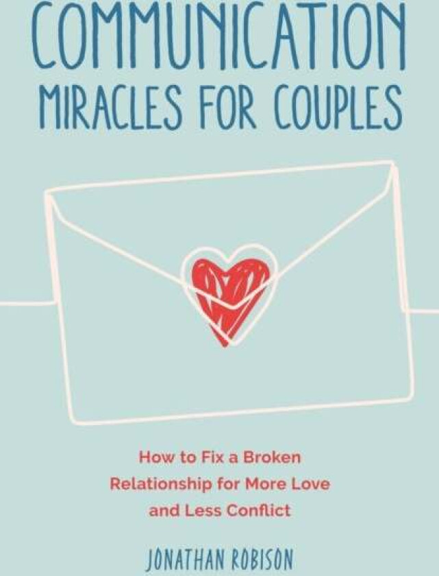 Communication Miracles for Couples av Jonathan Robinson