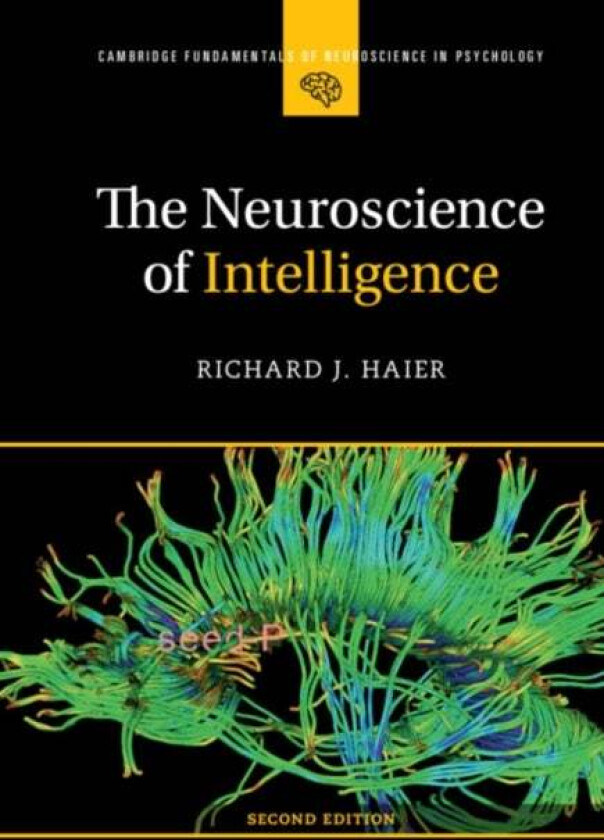 The Neuroscience of Intelligence av Richard J. (University of California Irvine) Haier