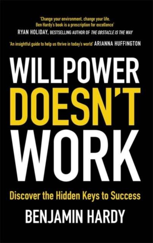 Willpower Doesn't Work av Benjamin Dr. Hardy