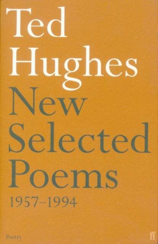 New and Selected Poems av Ted Hughes